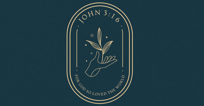 John 3:16 - For God So Loved the World