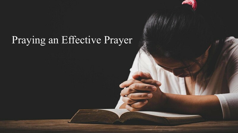Praying an Effective Prayer