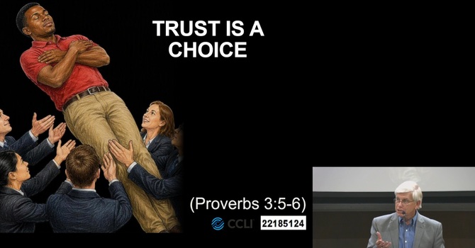 TRUST IS A CHOICE