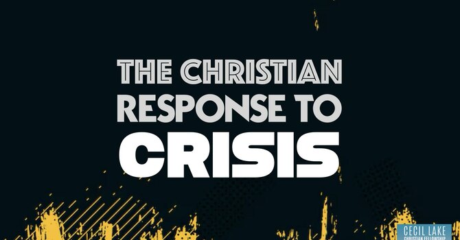 The Christian Response to Crisis image