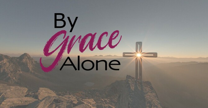 By Grace Alone