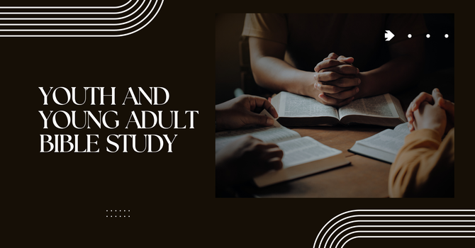 Youth and Young Adult Bible Study