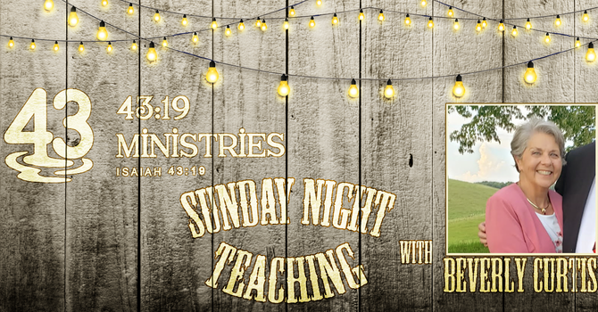 Sunday Night Teaching July 5, 2026