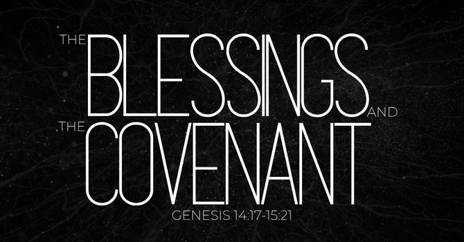 "The Blessings & the Covenant"