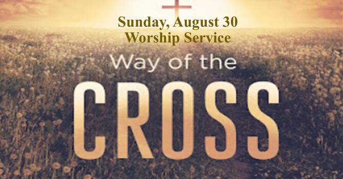 Sunday, August 30 Worship Service