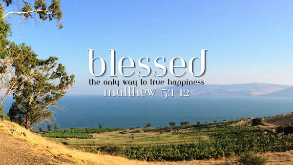 Blessed: The Only Way to True Happiness