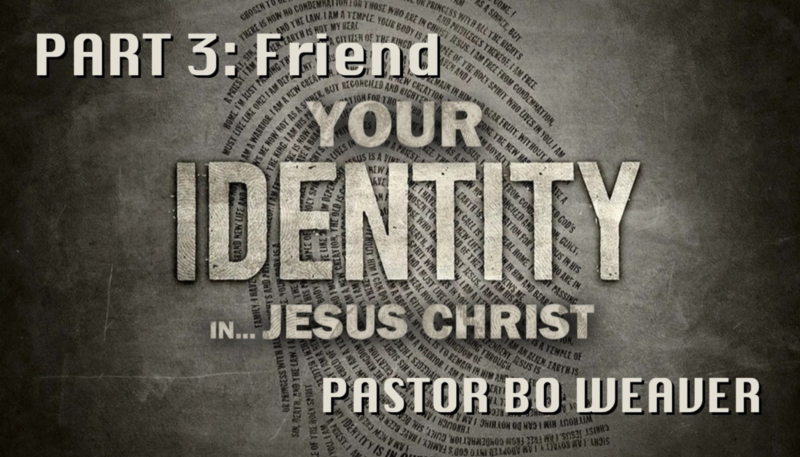 Our Identity in Jesus Christ (Part 3)