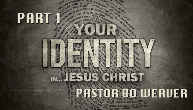 Our Identity in Jesus Christ (Part 1)