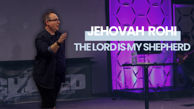 The Names of God \ Jehovah Rohi: The Lord is My Shepherd