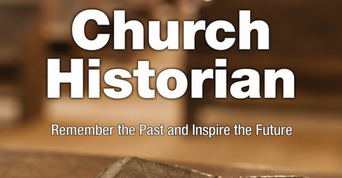 Seeking Church Historian