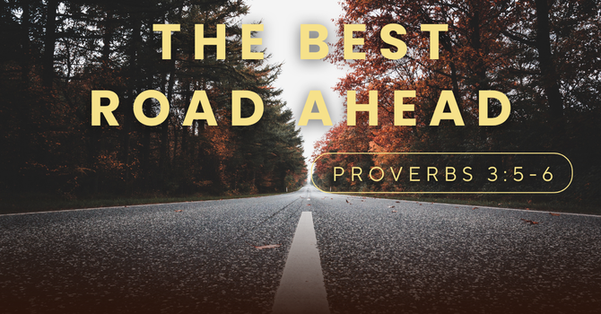 The Best Road Ahead