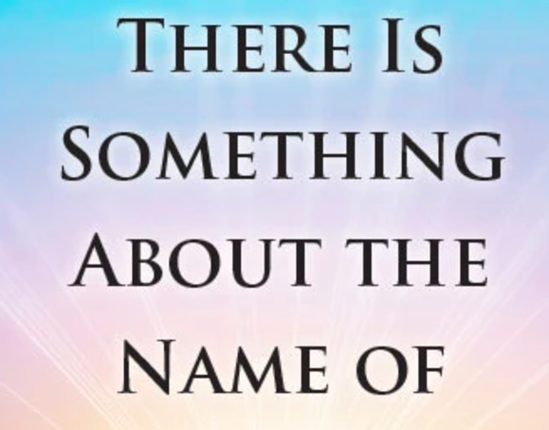 There's Something About that Name