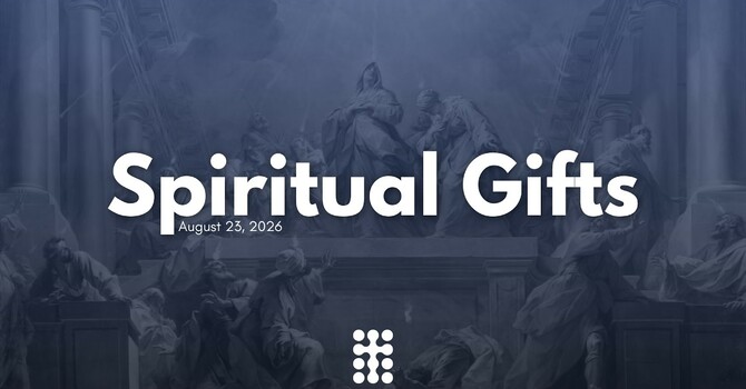 Spiritual Gifts Sunday