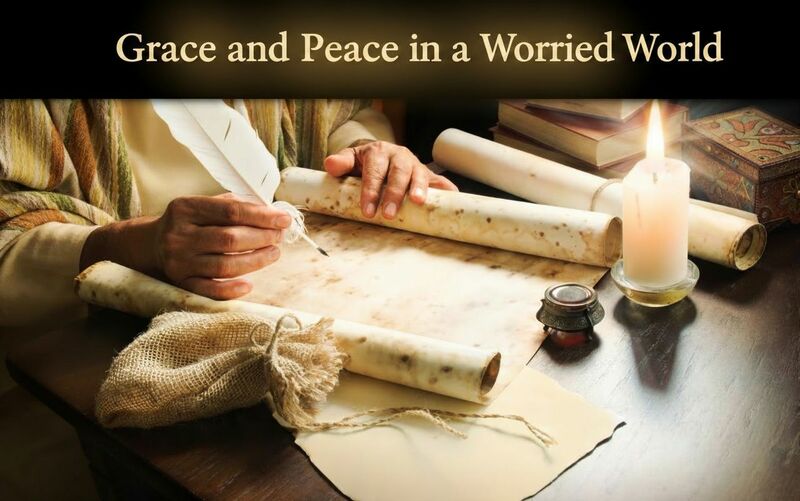 Grace and Peace in a Worried World
