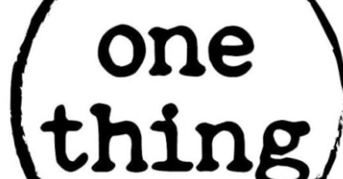 One Thing