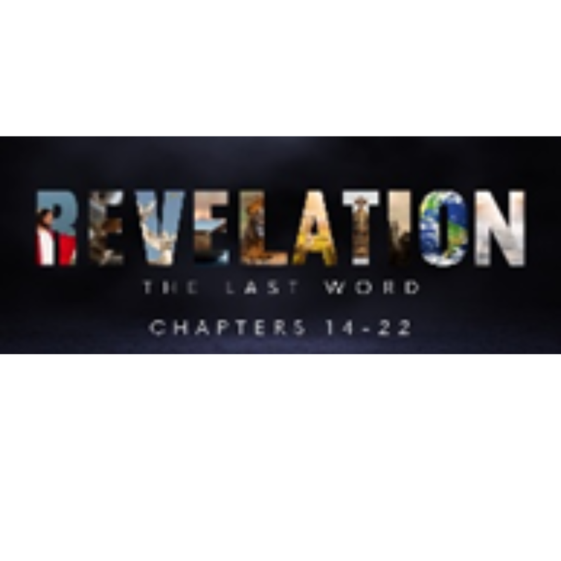 Revelation: The Last Word (Section 3) - Part 15