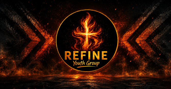 Refine Teen Group- A Youth Ministry