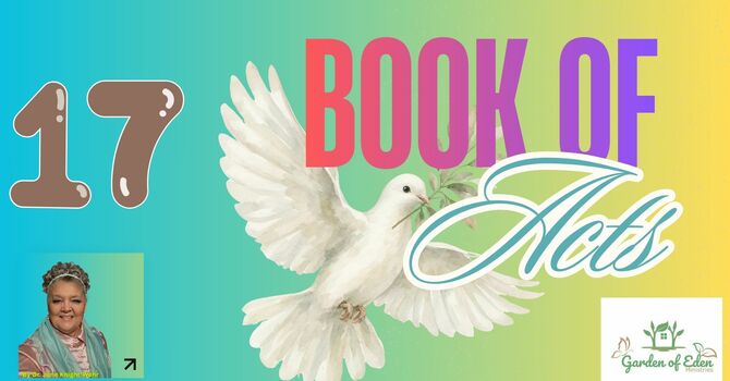 Book of Acts Episode 17 - Acts 17
