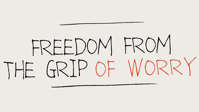 Freedom From the Grip of Fear