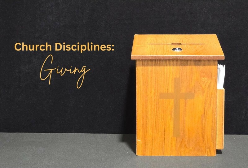 Church Disciplines: Giving
