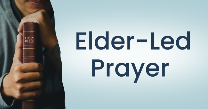 Elder-Led Prayer