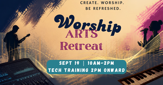 Worship Arts Retreat and Tech Training