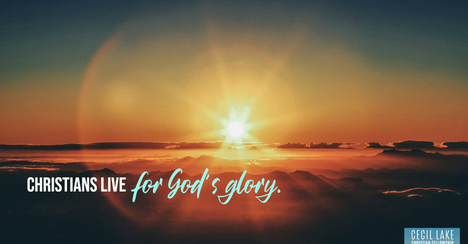 “LIVING FOR GOD’S GLORY” image