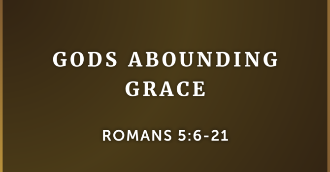 God's Abounding Grace