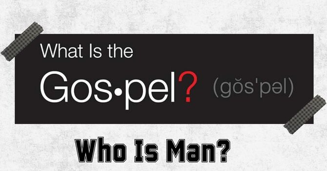 Who is Man?
