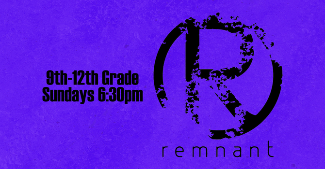 Remnant (9th-12th Grade)