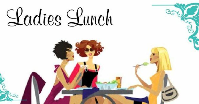 Ladies Lunch Out