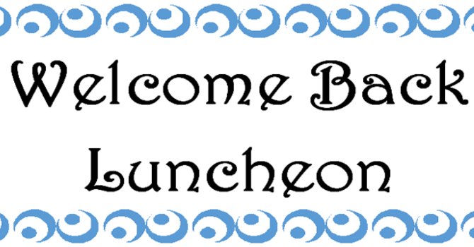 Welcome Back Luncheon