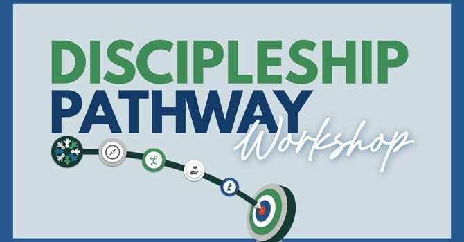 Discipleship Pathway Workshop