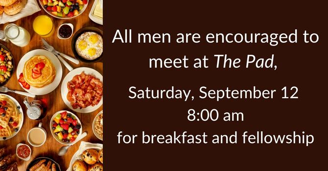 Men's Breakfast at the Pad