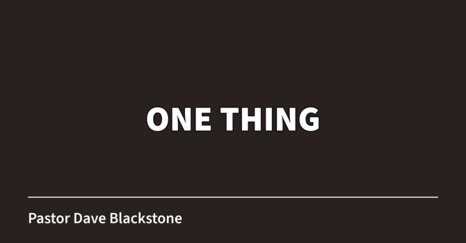 One Thing!