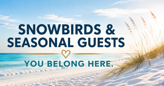 Snowbirds & Seasonal Guests