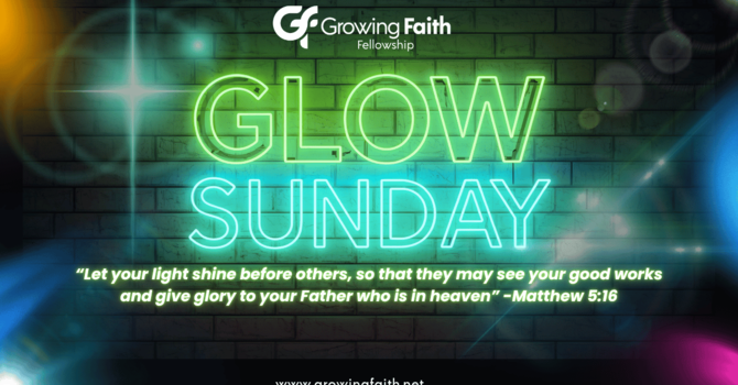 Glow Sunday