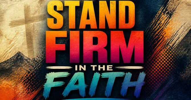 Stand Firm in the Faith image