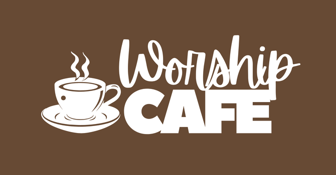 Worship Café Experiences image