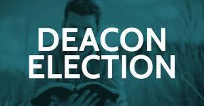 Deacon Elections