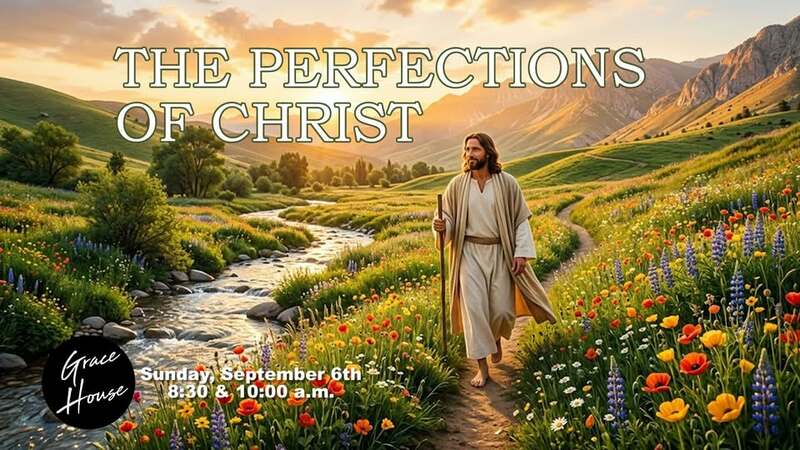 The Perfections of Christ