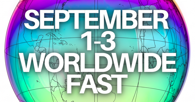 United in Spirit: Wrapping Up the 3-Day Worldwide Fast