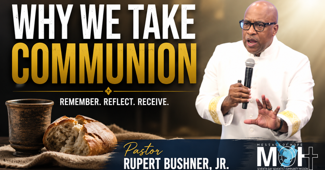 Why We Take Communion