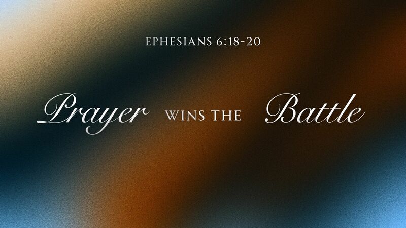 Prayer Wins The Battle