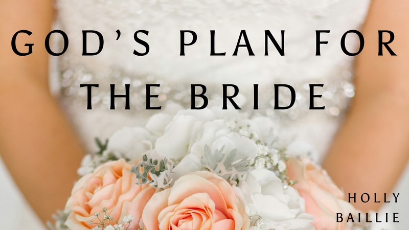 God's Plan for the Bride