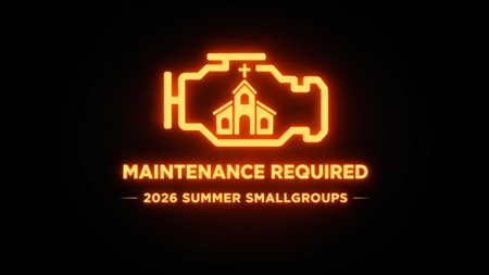 2026 Summer SmallGroups - Maintenance Required