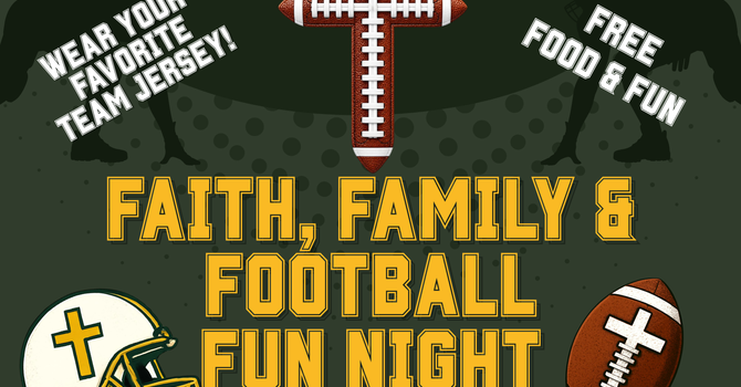 Faith, Family, and Football Family Fun Night
