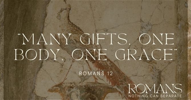 Many gifts, one body, one grace