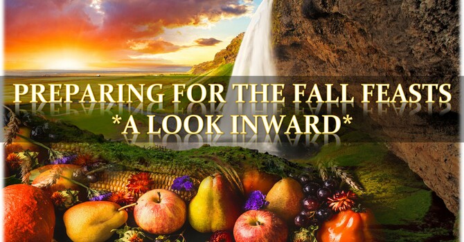 Preparing For The Fall Feasts