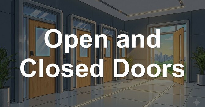Open and Closed Doors